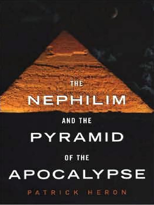 Title details for The Nephilim and Pyramid of Apocalypse by Patrick Heron - Available